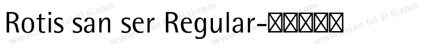 Rotis san ser Regular字体转换